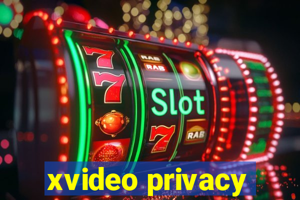 xvideo privacy